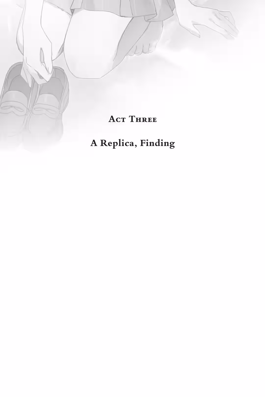 Act Three A Replica, Finding