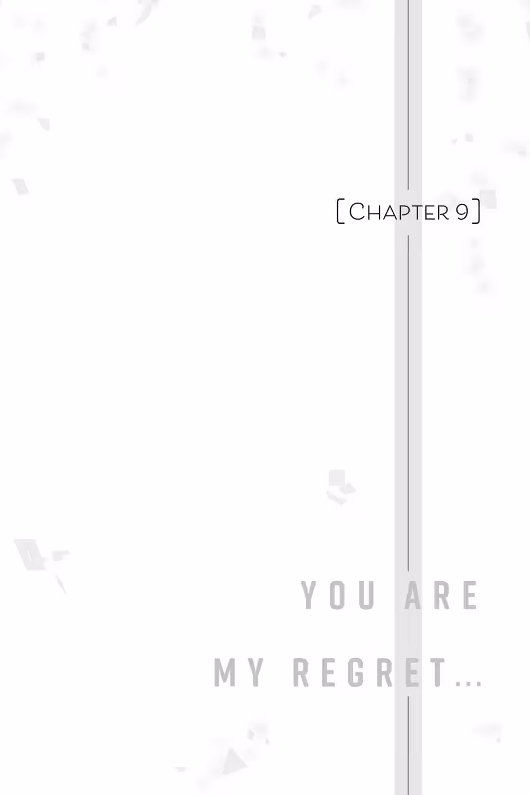 Chapter 1: You Are My Regret