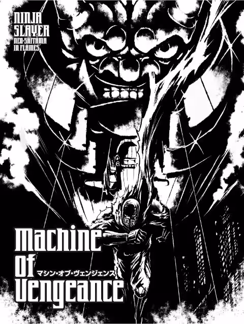NINJA SLAYER - Machine of Vengeance