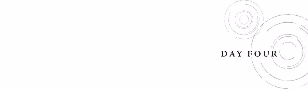 DAY SIX AND RECOLLECTIONS