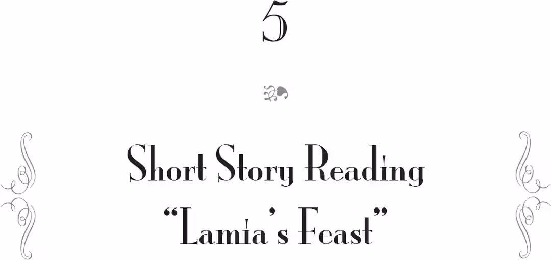 5. Short Story Reading “Lamia’s Feast”